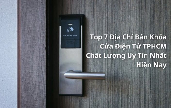 địa chỉ bán khóa cửa điện tử tphcm