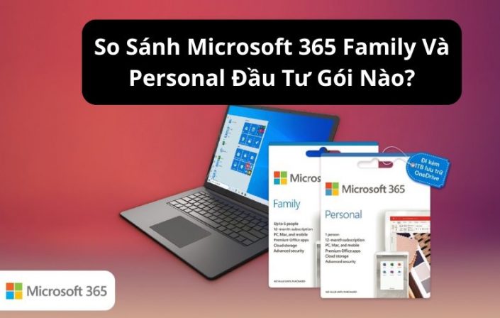 so sánh microsoft 365 family và personal