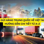 ký gửi hàng trung quốc về việt nam